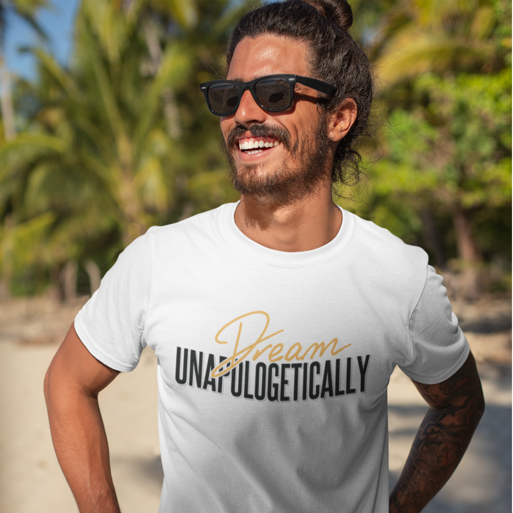 Dream Unapologetically - Unisex T-Shirt