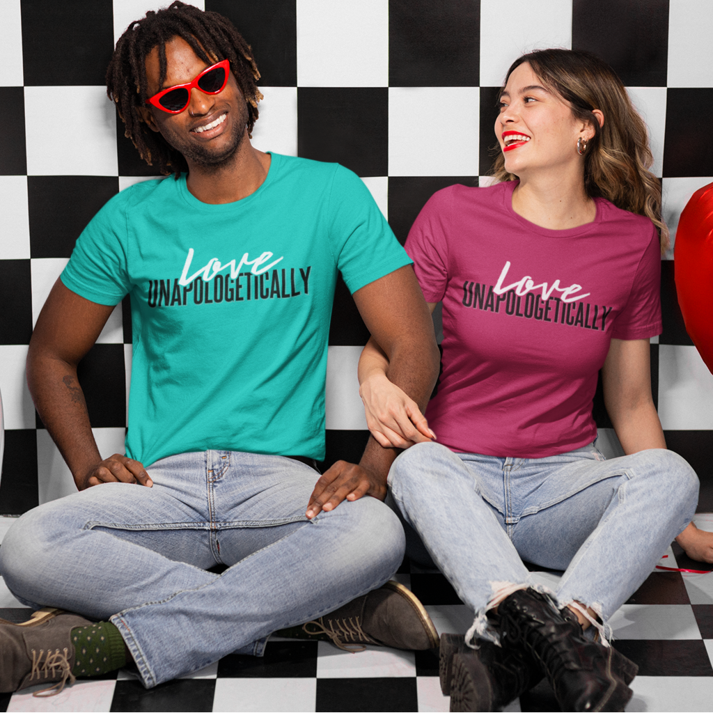 Love Unapologetically - Unisex T-Shirt